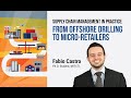 Supply Chain Management in Practice: From Offshore Drilling to Micro-Retailers with Fabio Castro