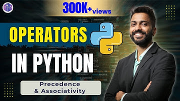 Lec-9: Operators in Python 🐍 Precedence & Associativity with examples | Python for Beginners