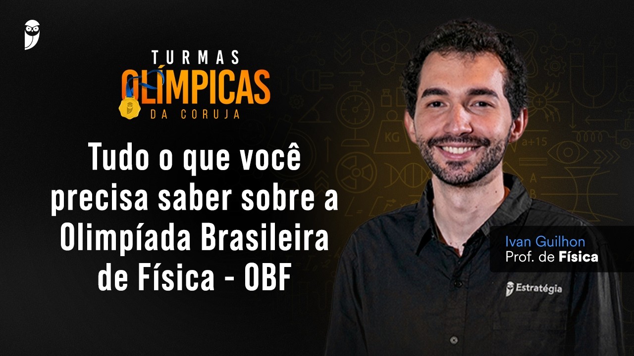 Tudo o que você precisa saber sobre a Olimpíada Brasileira de Física - OBF