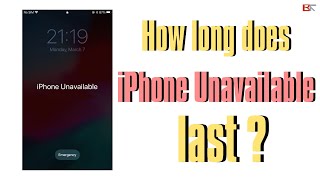 How Long Does iPhone Unavailable or Security Lockout Last (Explanation & Fixes)