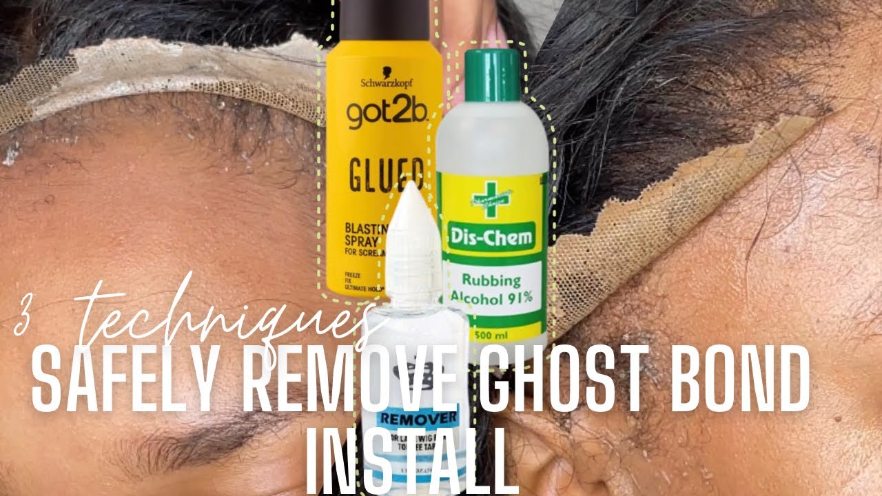 HOW I REMOVE MY GHOST BOND WIG INSTALL 3 TECHNIQUES LACE FRONTAL