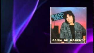 Video thumbnail of "Coisa de momento - Renato Terra"