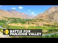 Panjshir Valley becomes Afghanistan's bastion of resistance | English News