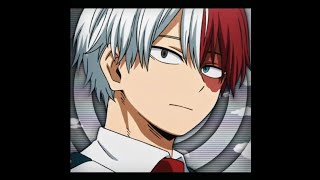 Todoroki Edit - All Mine