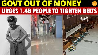 Out of Money, Govt Urges 1.4B People to Tighten Belts! Malls and Restaurants Empty, No Consumers