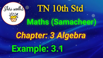 TN 10th Std (Samacheer) Maths Chapter: 3 Algebra Example: 3.1