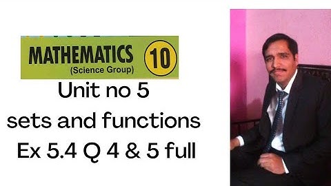 maths class 10th(sci) unit no 5 sets and function Ex:5.4 Q4 and Q5