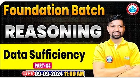 Data Sufficiency Reasoning Class 4 | Sandeep Sir Foundation Batch