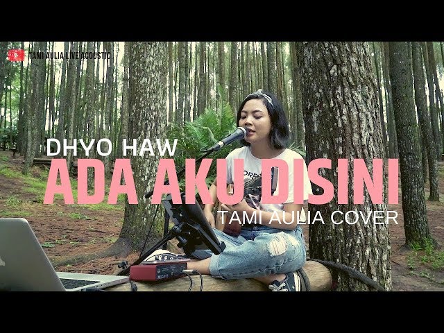 Ada Aku Disini Dhyo Haw Tami Aulia Cover #Acoustrip class=