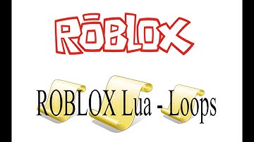 ROBLOX Lua - Loops #9