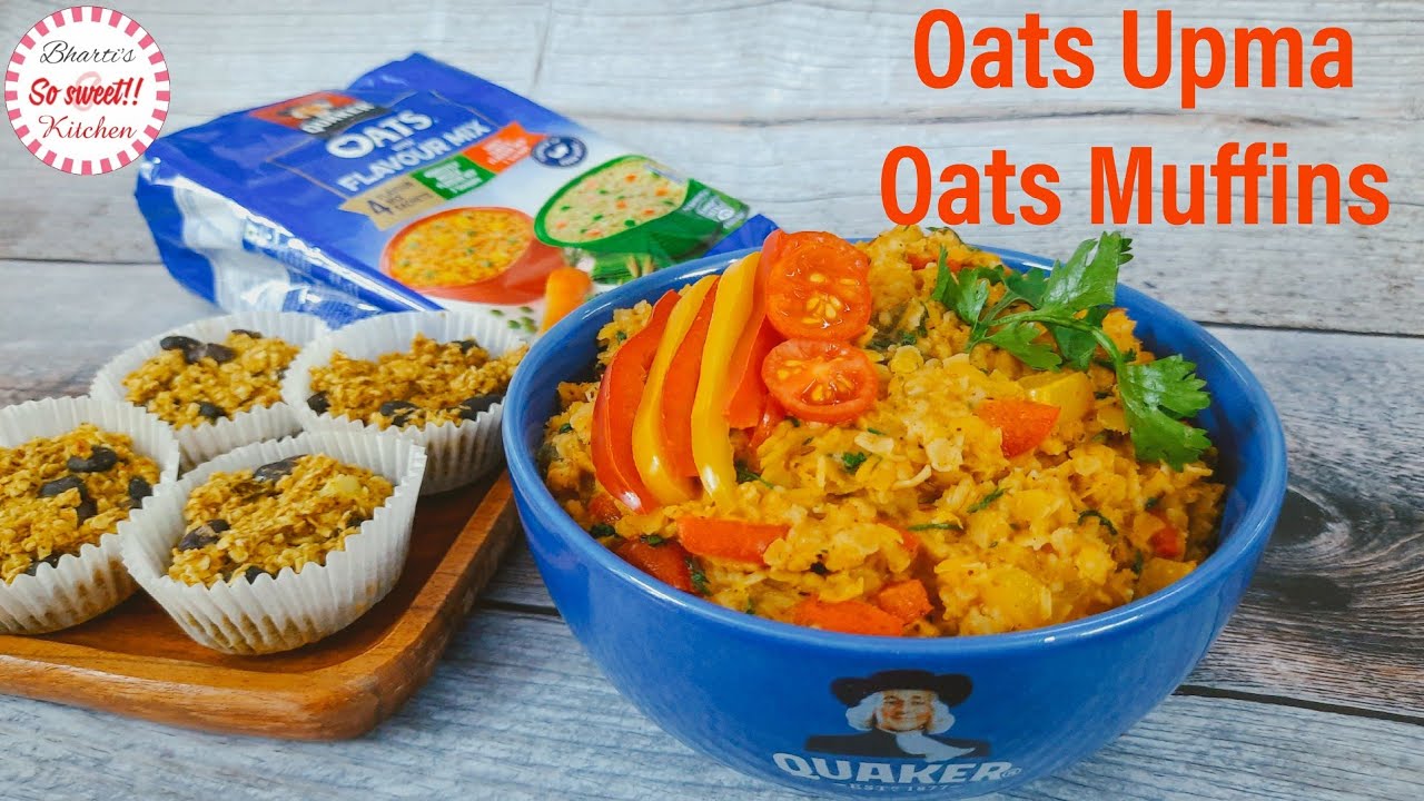 One Oats Many Tastes | Savoury Oats Muffins & Indian Spices - Oats - Lentil Upma Recipe | So Sweet Kitchen!! By Bharti Sharma