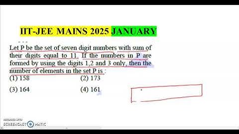 IIT-JEE MAINS 2025 JANUARY// Let P be the set of seven digit numbers with sum of their digits equal