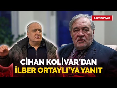 Cihan Kolivar’dan İlber Ortaylı’ya olay yanıt! “Siz 2 bin kelime biliyorsunuz da…”