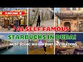 Famous starbucks in dubai