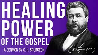 The Gospel's Healing Power (Luke 5:17) - Charles Spurgeon Sermon