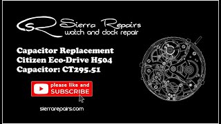 Citizen Eco-Drive Caliber H504 Capacitor Replacement | Sierra Repairs