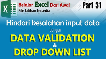 BELAJAR EXCEL DARI AWAL Part 31 - CARA MENERAPKAN VALIDASI DATA DAN DROPDOWN LIST