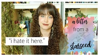 "i hate it here." ✨ a letter from a starseed to humanity