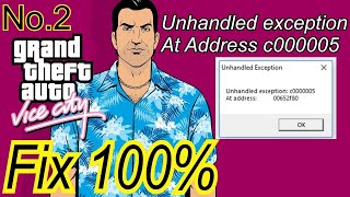 How to Fix Gta vice city unhandled exception At Address c00000005  Window 10 (100% Work) 2022