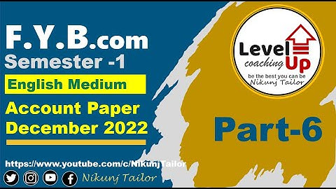 FY B.com sem-1 | Account paper solution Dec 2022 Part 6 | VNSGU #nikunjtailor #paper_solution