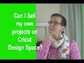 Can I Sell Projects on Cricut Design Space?