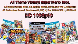 All Super Smash Bros. All Theme Victory Super Mario Bros. 1999 - 2025 Hd Usa & Jp