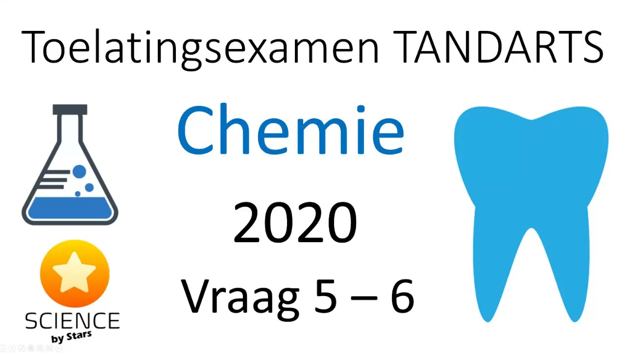 Toelatingsexamen Tandarts Chemie 2020:  vraag 5 en 6