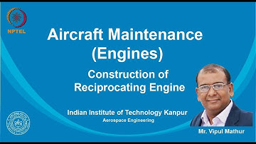 noc19-ae02 Lecture-03 - Construction of Reciprocating Engine