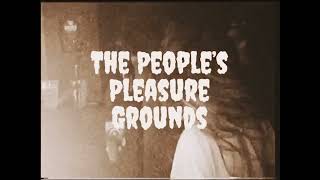 The Peoples Pleasure Grounds - Spring 24 Tour Dates