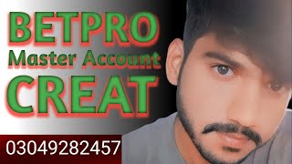 Betpro Master Account Creat | Betpro Id kesy bnain screenshot 4