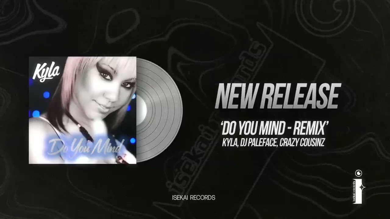 Kyla, Dj Paleface - Do You Mind (Crazy Cousinz Remix)