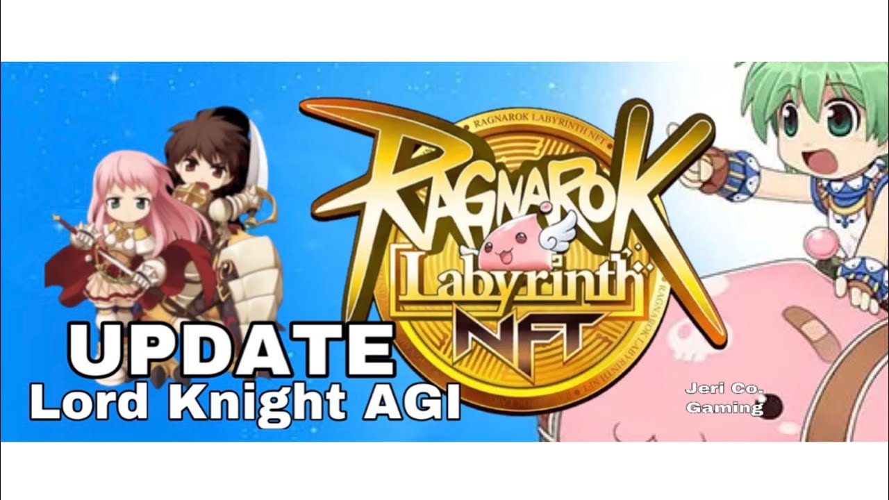 Ragnarok Labyrinth NFT - AGI Lord Knight UPDATE | Jeri Co. Gaming