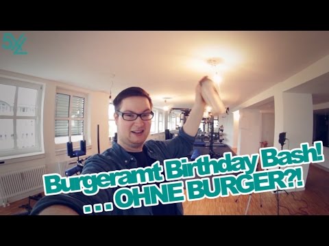 Burgeramt Birthday Bash...OHNE BURGER?!