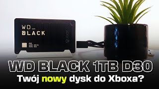 WD BLACK D30 1TB - Twój kolejny dysk do Xboxa?