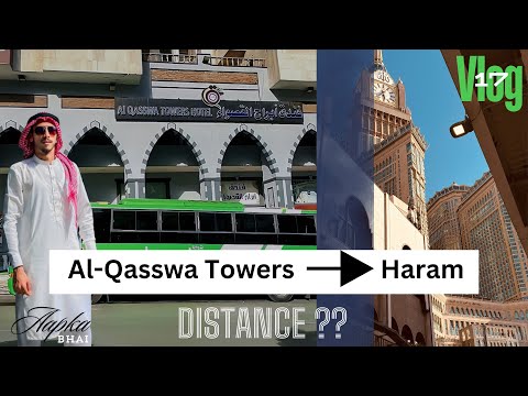 Al Qasswa Tower se Haram Pedal Safar | kitna distance hai or Kitna time lgta hai ?? | Vlog 17 |