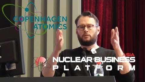 Copenhagen Atomics - Asia Nuclear Business Platform - Shanghai 2018