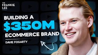 Building The Oodie Into A $350 Million Dollar Brand | Davie Fogarty