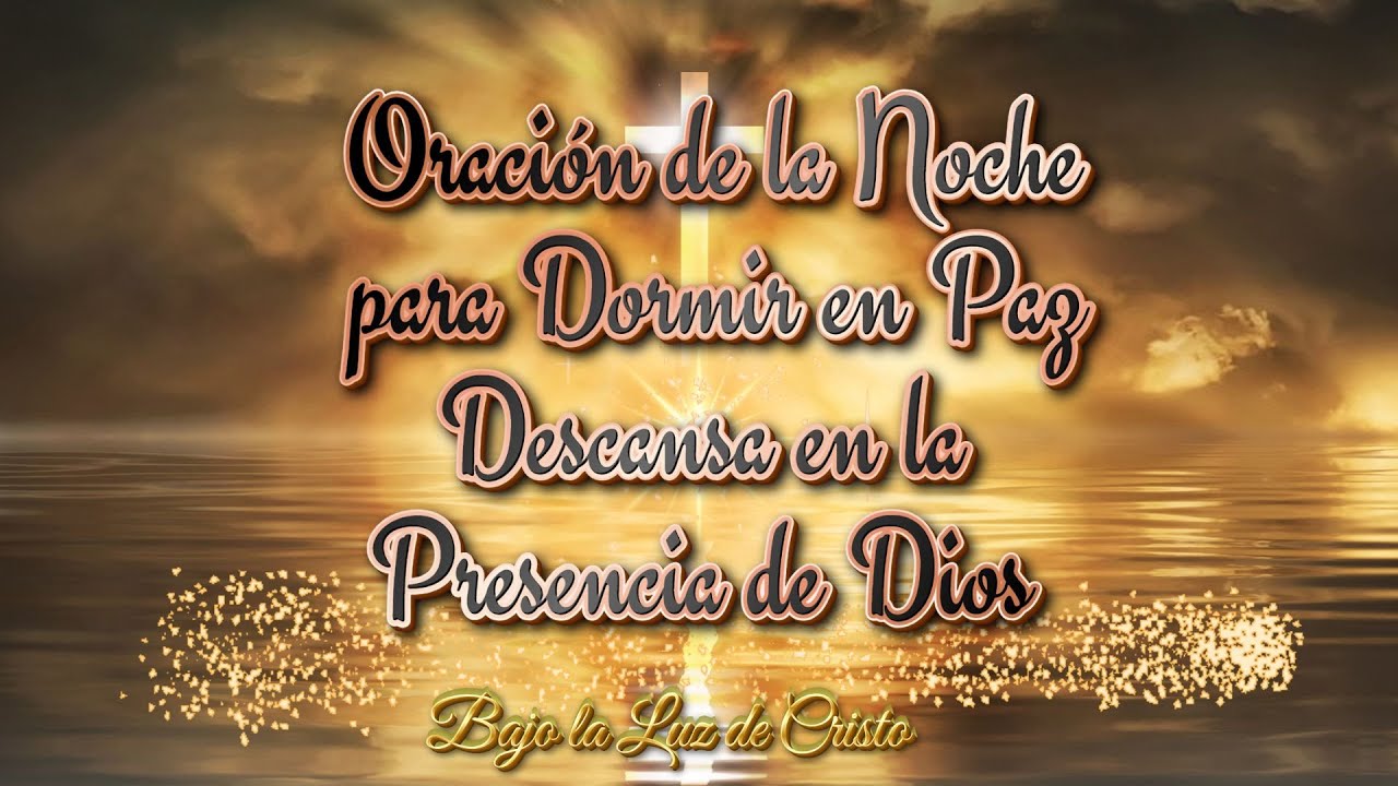 Oración de la Noche para Dormir en Paz | Descansa en la Presencia de ...