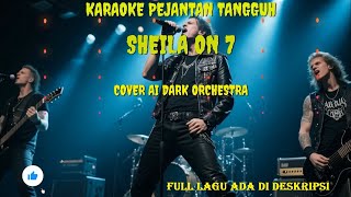 Download Lagu KARAOKE SHEILA ON 7| PEJANTAN TANGGUH| COVER ROCK | By Ari Sky MP3