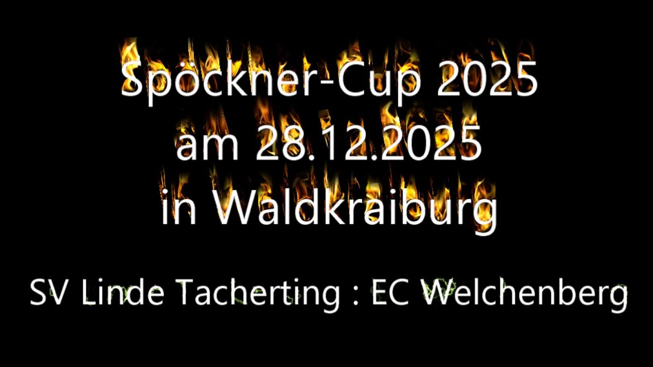 Spöckner Cup 2025 SV Linde Tacherting gegen EC Welchenberg