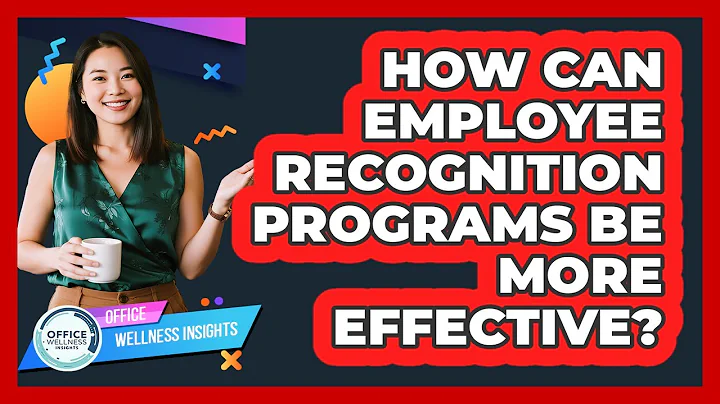 How Can Employee Recognition Programs Be More Effective? - Office Wellness Insights