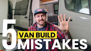 My Biggest Van Conversion Mistakes (So Far) | VANLIFE