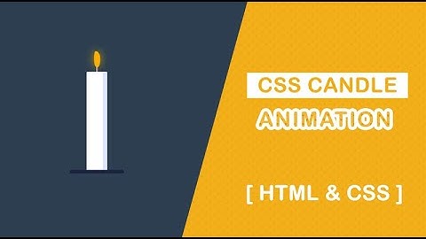 Awesome Candle Flame Animation Using CSS - Pure CSS Animation Tutorial
