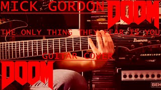 🔴Mick Gordon - The Only Thing They Fear Is You (cover)