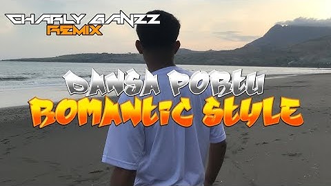 ROMANTIC STYLE || DANSA PORTU || CHARLY GANZZ [WMR] || REMIX