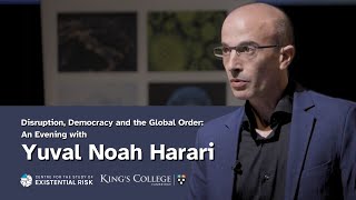 Disruption, Democracy and the Global Order - Yuval Noah Harari at the University of Cambridge