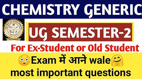 #BBMKU#Dhanbad#Chemsitry generic, Semester-2,Most important questions, Ex-student for old session,
