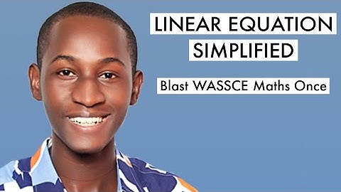 WASSCE Mathematics Questions & Answer 2025 On Linear Equation ( Top 9)