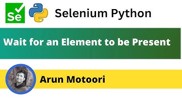 Wait for the Presence of Element in Selenium Python (Selenium Python)