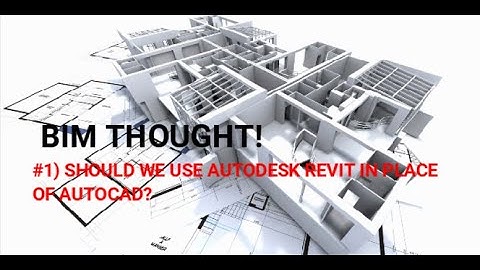 AutoCAD vs Revit